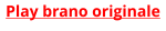 Play brano originale