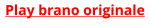 Play brano originale